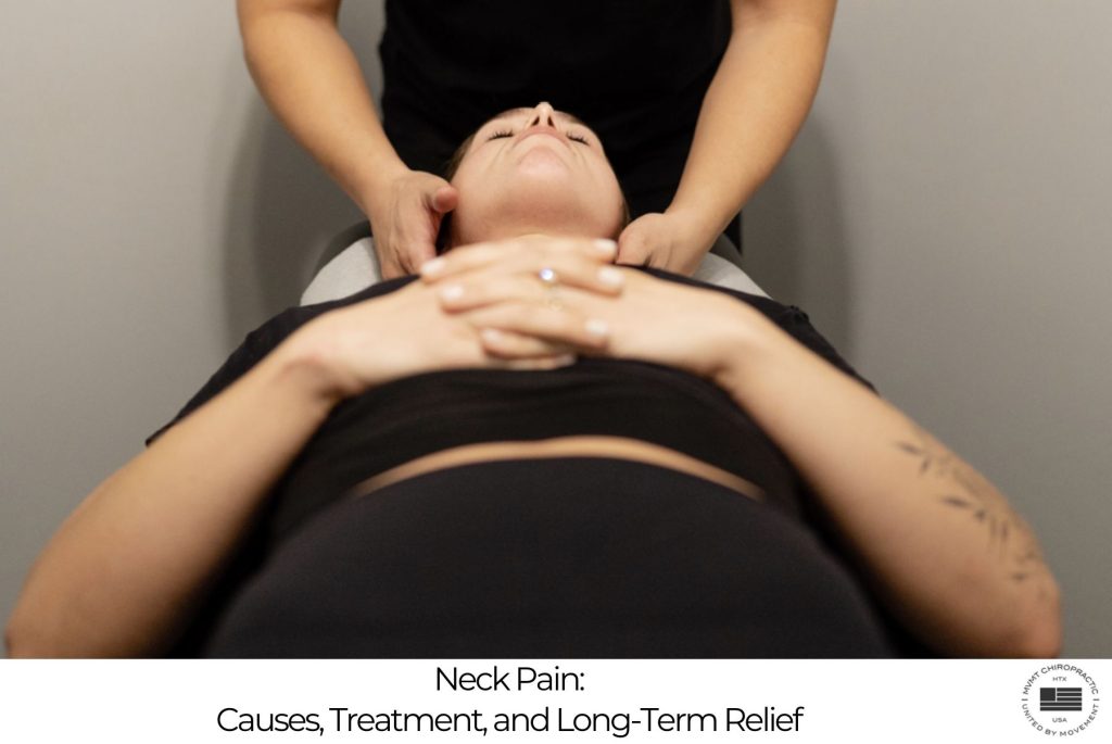 Neck Pain: Causes, Treatment, and Long-Term Relief